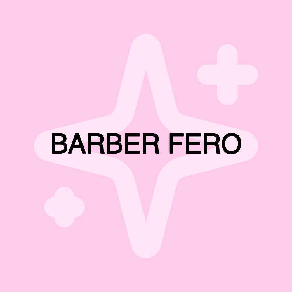 BARBER FERO