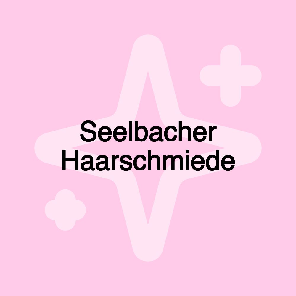 Seelbacher Haarschmiede