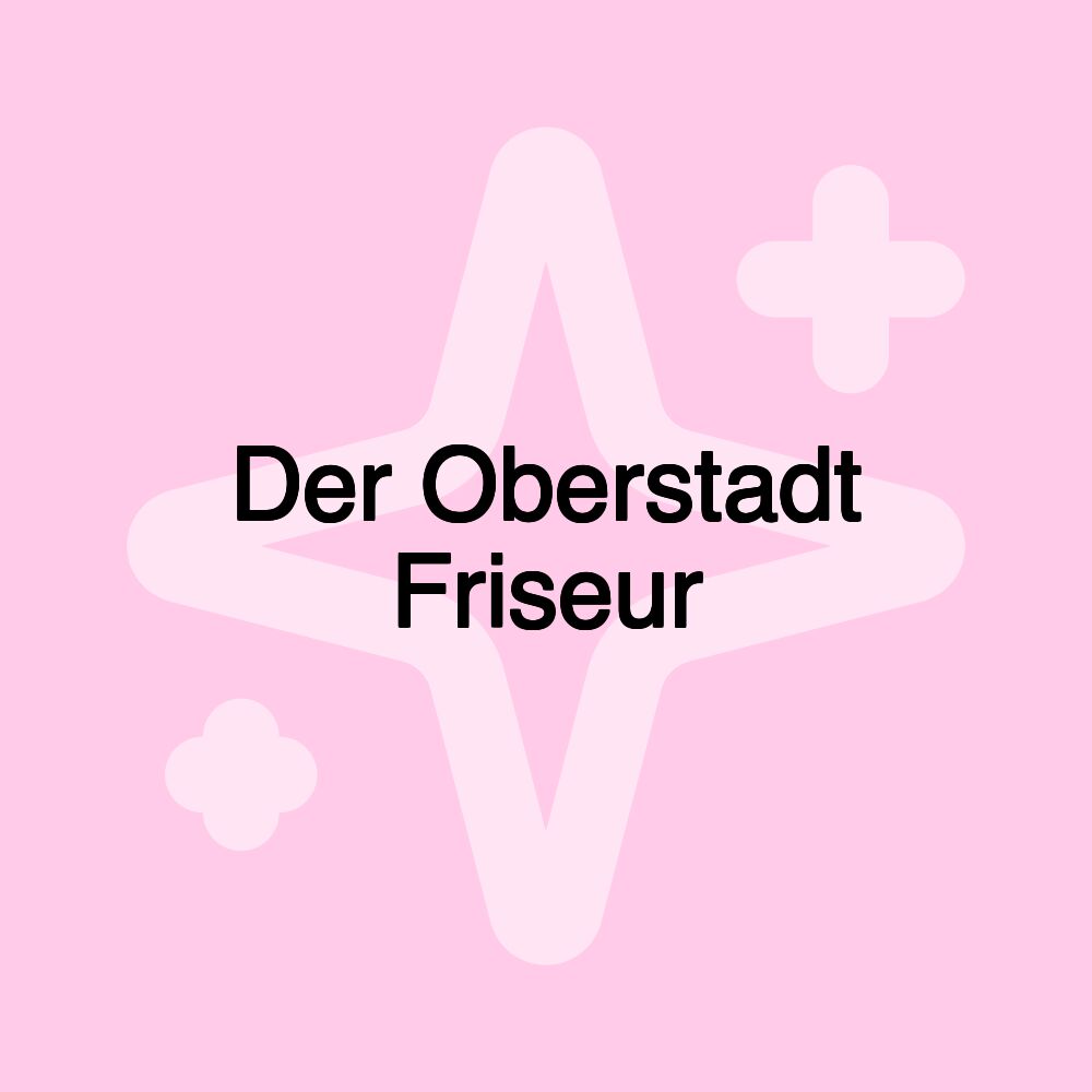 Der Oberstadt Friseur