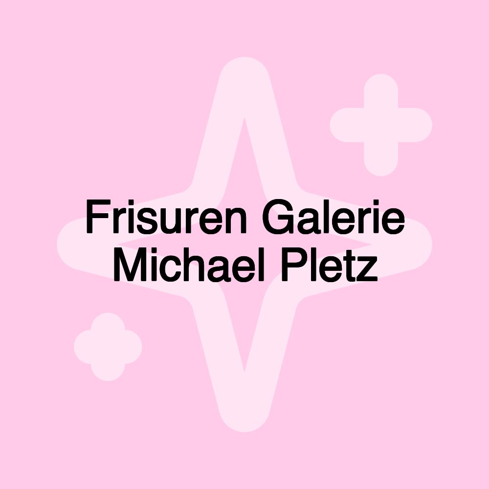 Frisuren Galerie Michael Pletz