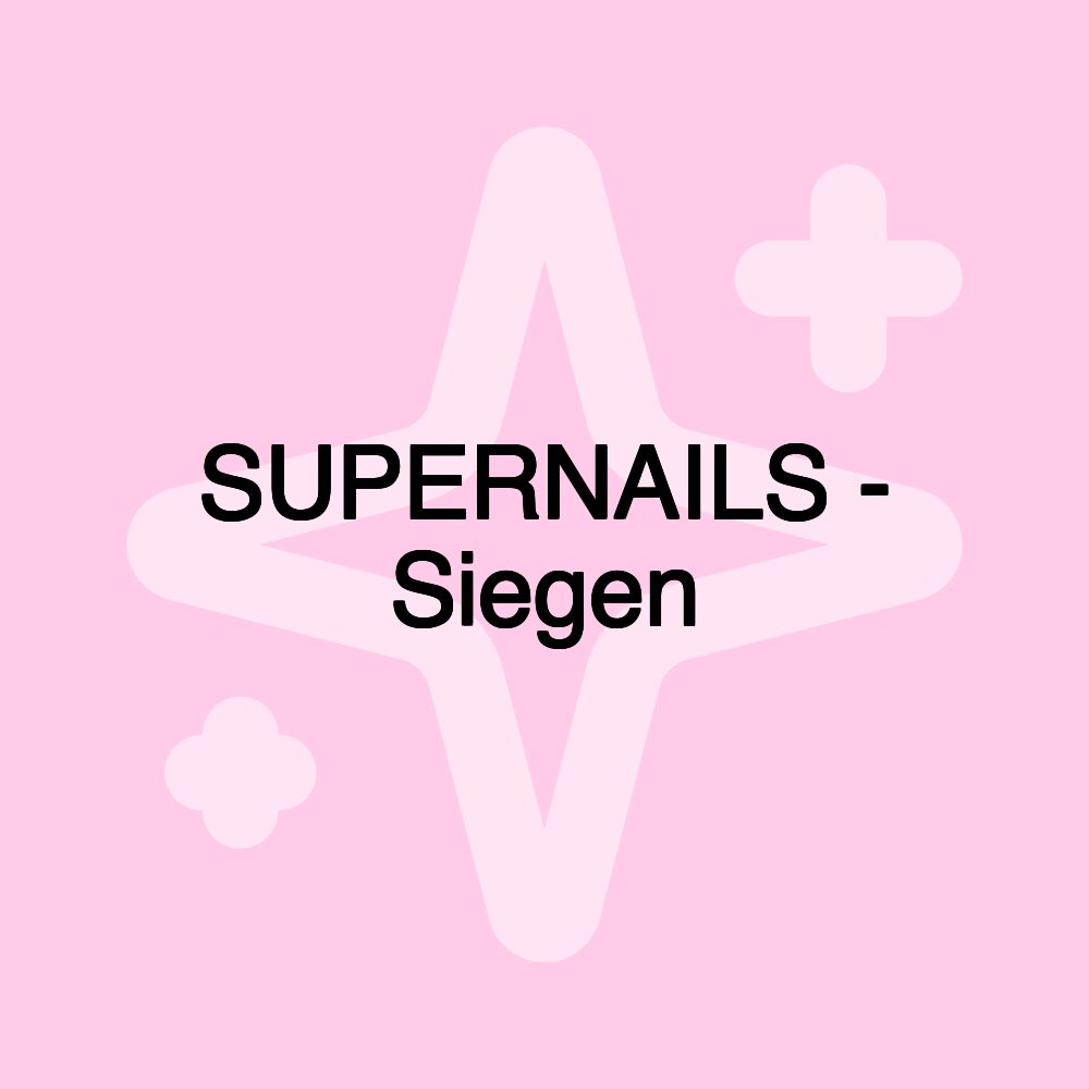 SUPERNAILS - Siegen