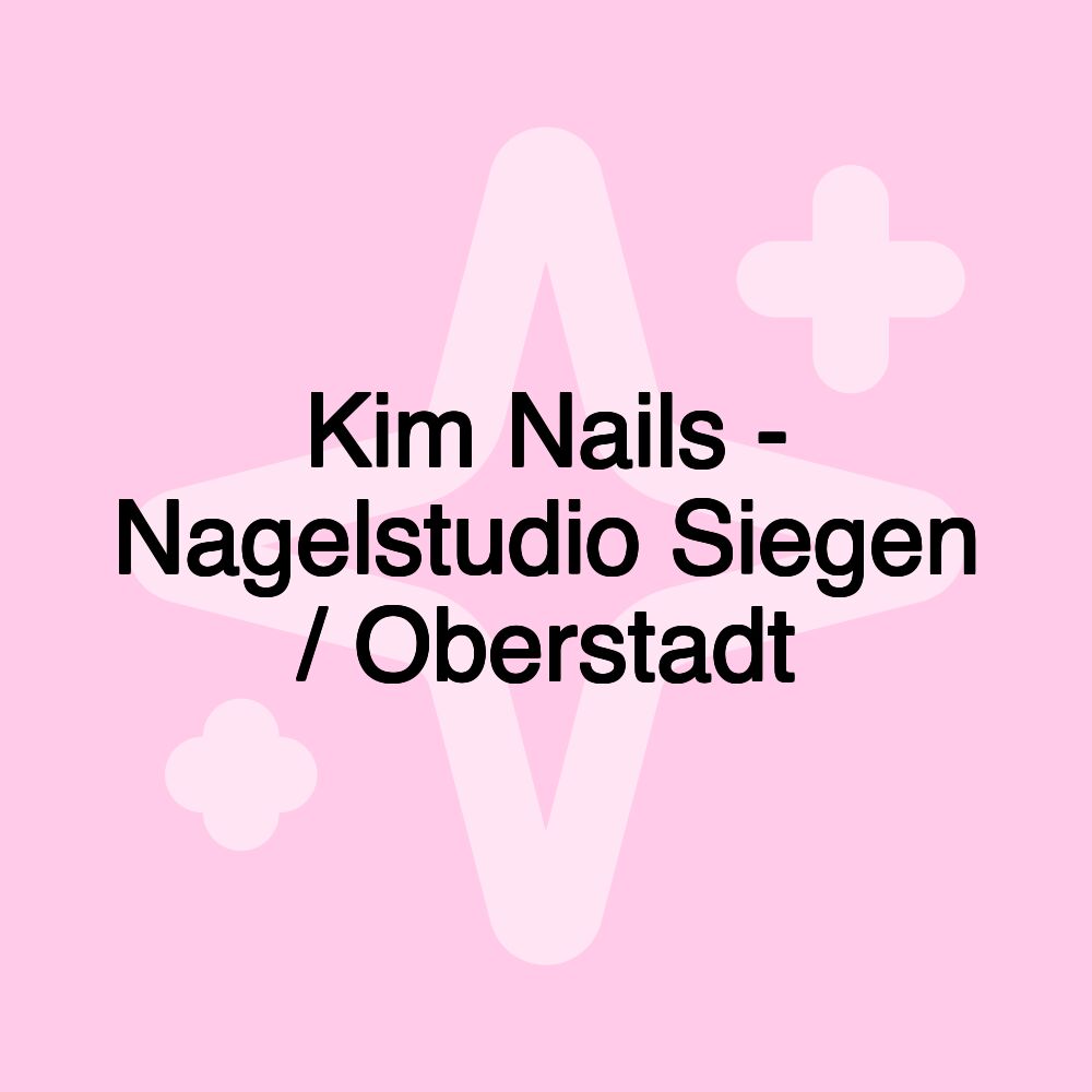 Kim Nails - Nagelstudio Siegen / Oberstadt