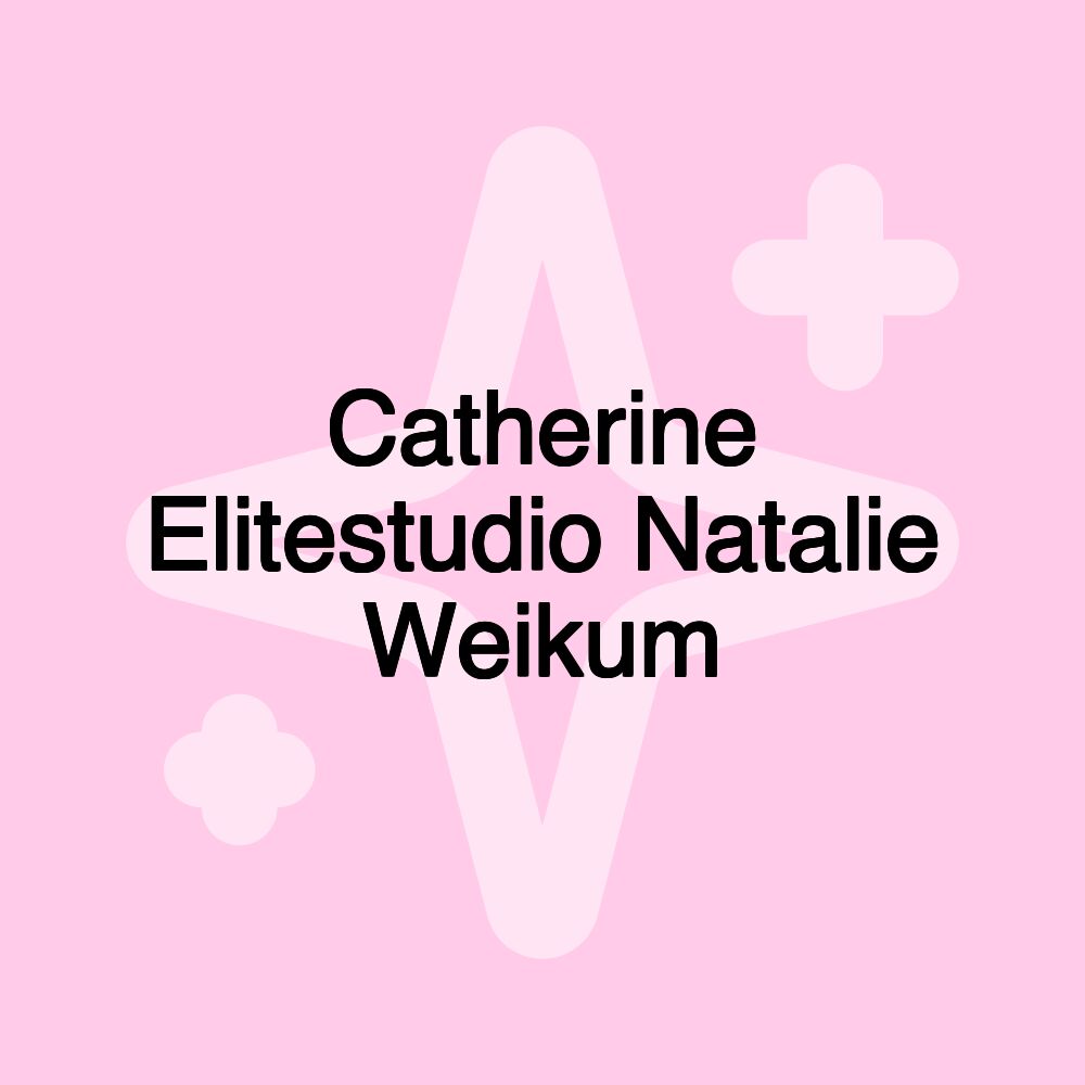 Catherine Elitestudio Natalie Weikum