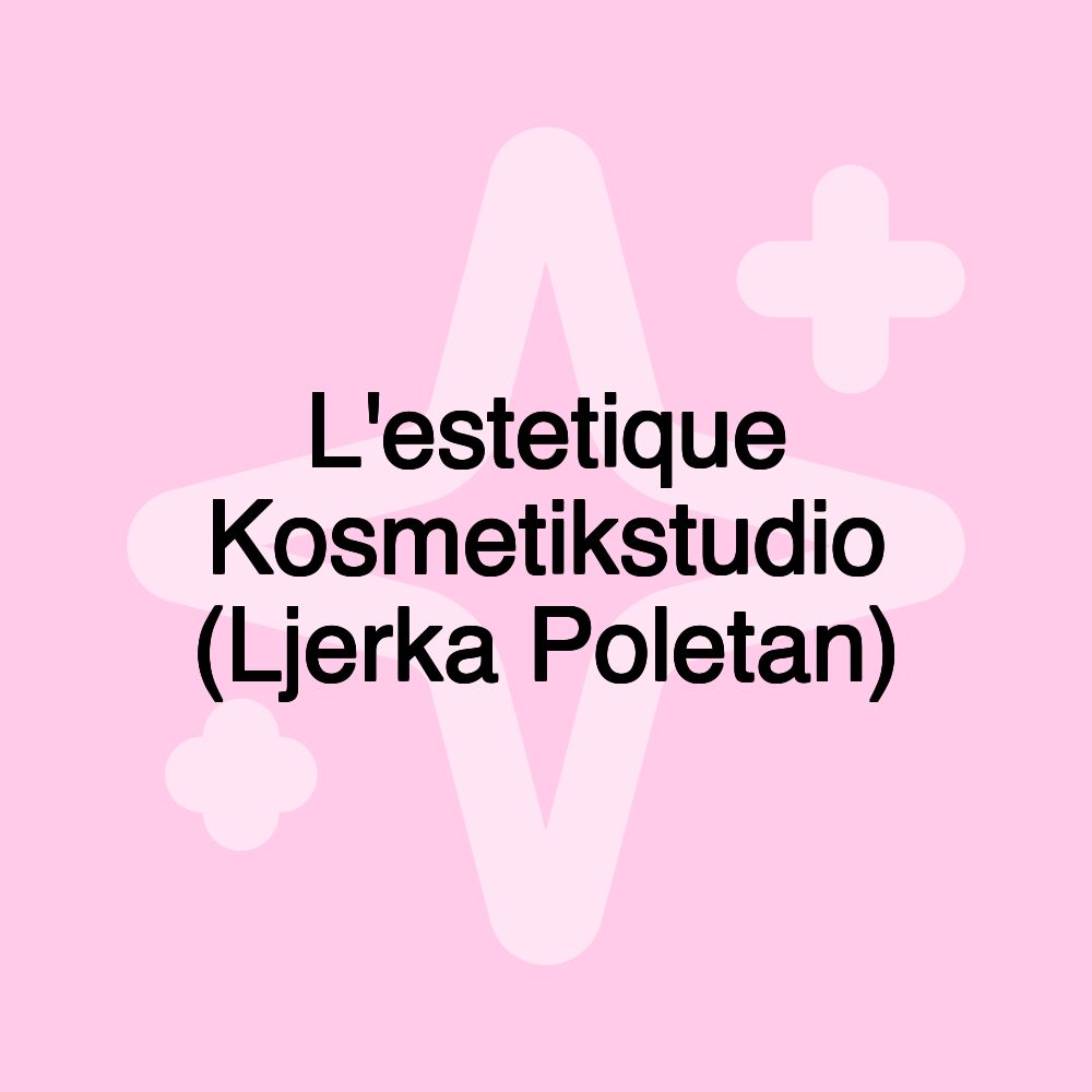 L'estetique Kosmetikstudio (Ljerka Poletan)