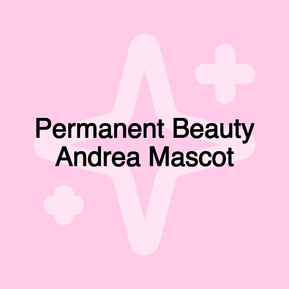 Permanent Beauty Andrea Mascot