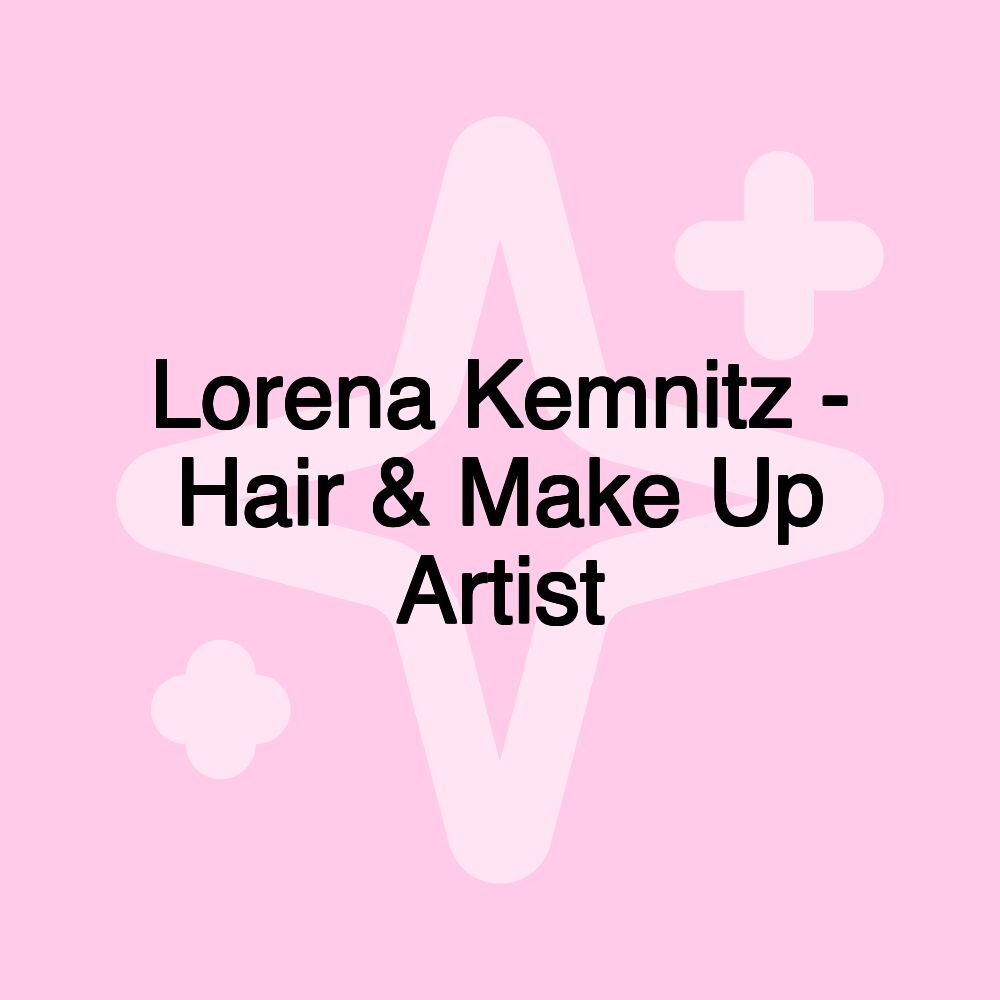 Lorena Kemnitz - Hair & Make Up Artist