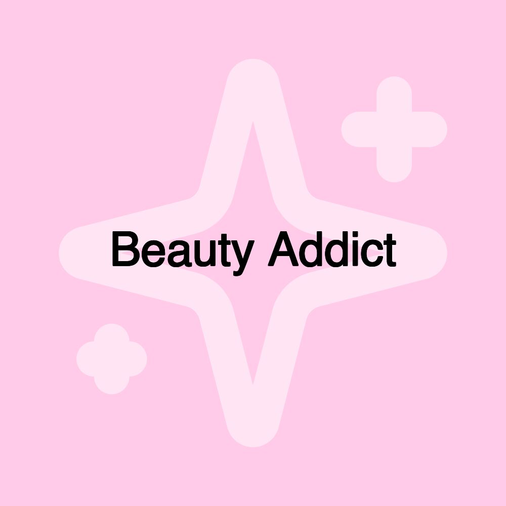 Beauty Addict