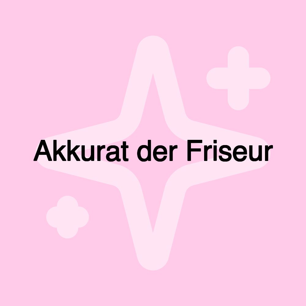 Akkurat der Friseur