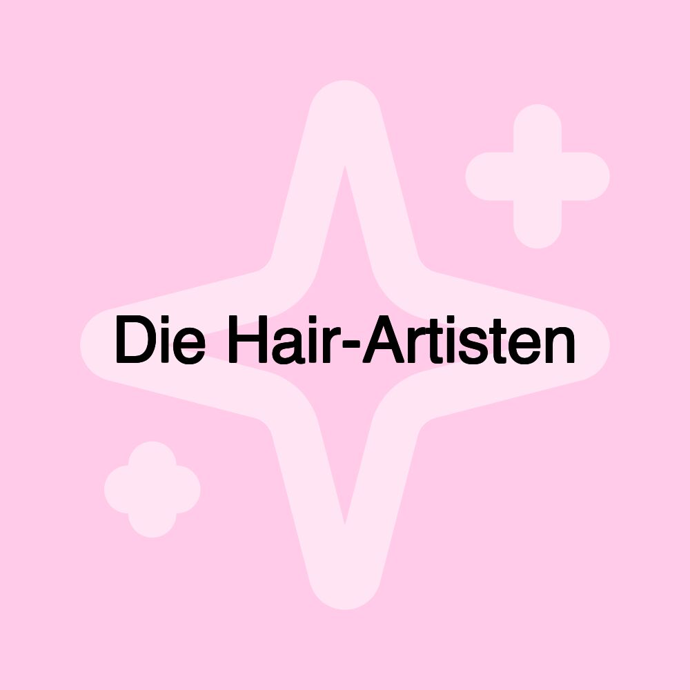 Die Hair-Artisten