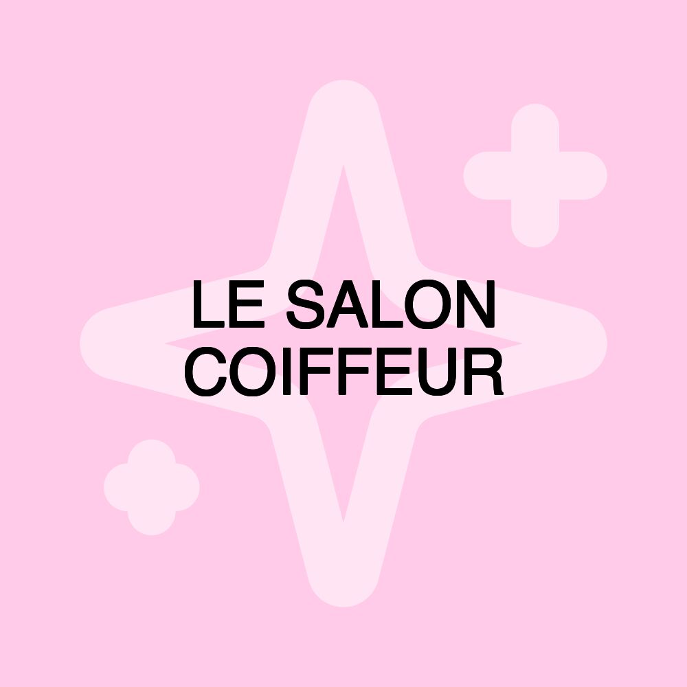 LE SALON COIFFEUR