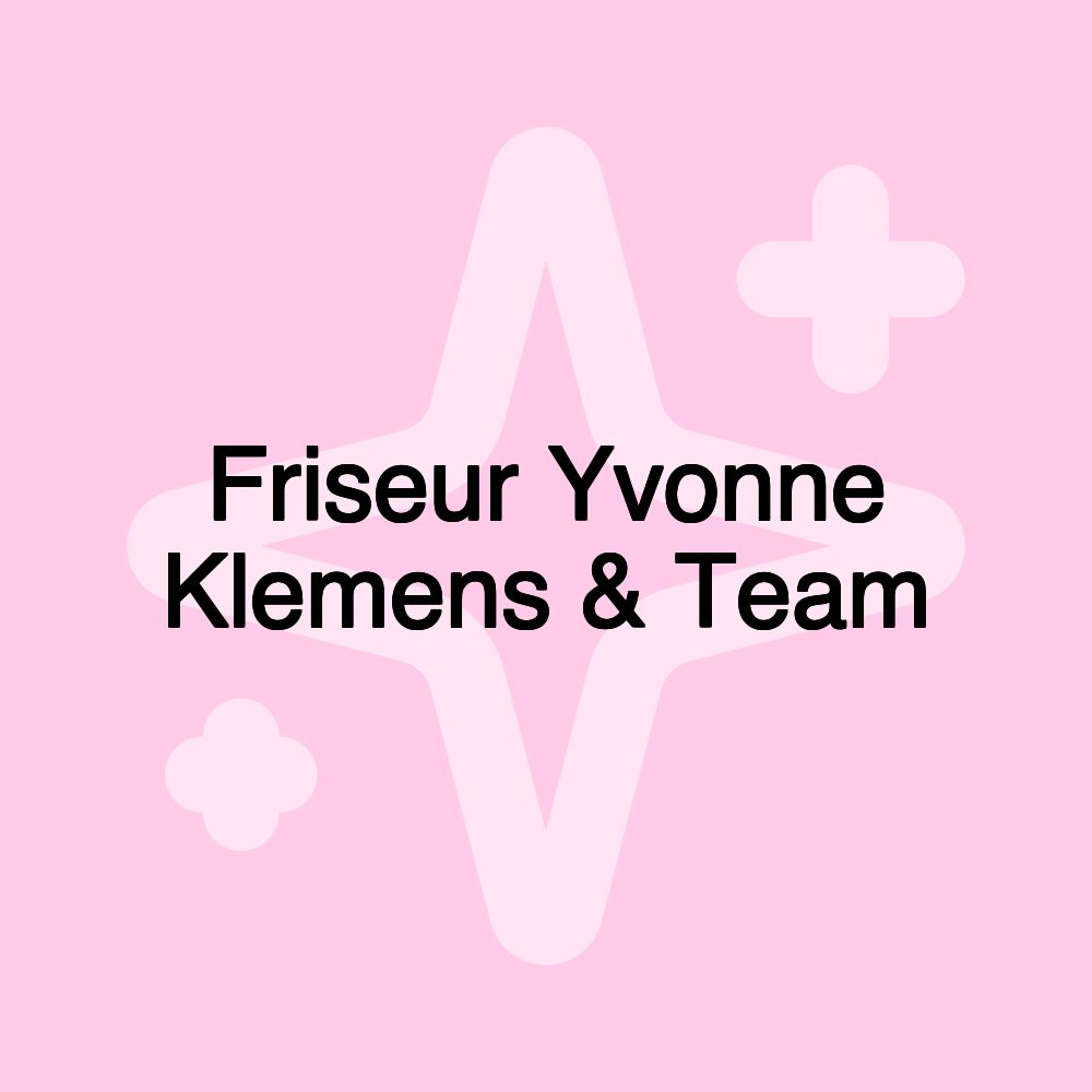 Friseur Yvonne Klemens & Team