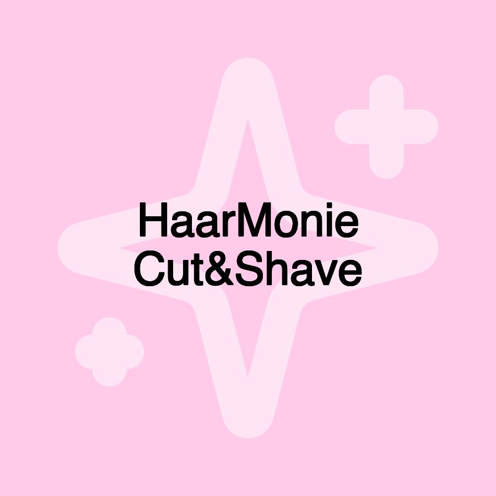 HaarMonie Cut&Shave