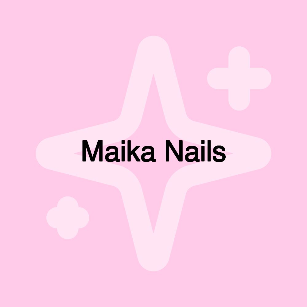 Maika Nails