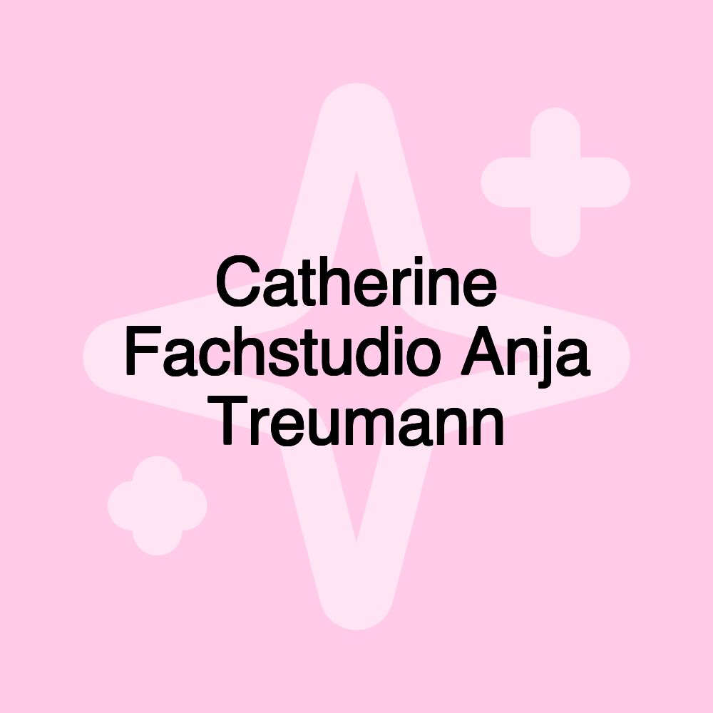 Catherine Fachstudio Anja Treumann