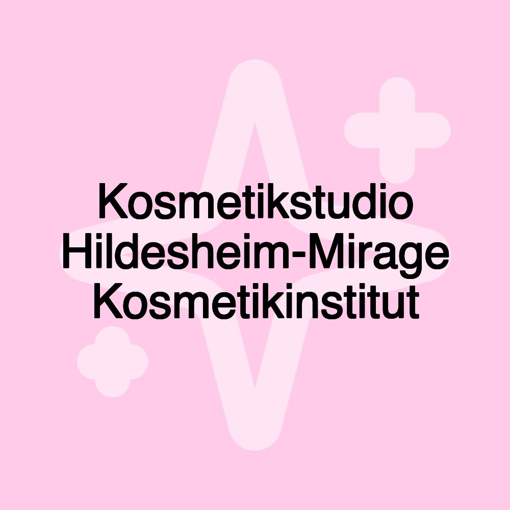 Kosmetikstudio Hildesheim-Mirage Kosmetikinstitut