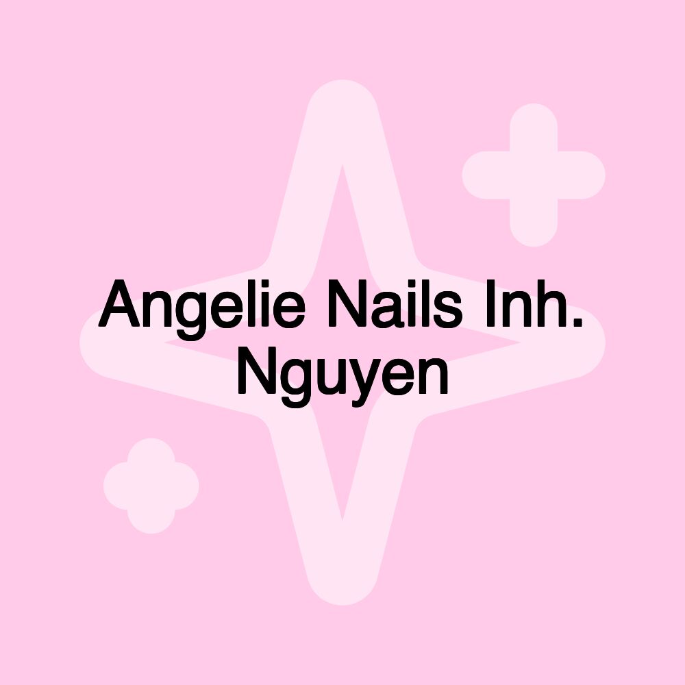 Angelie Nails Inh. Nguyen