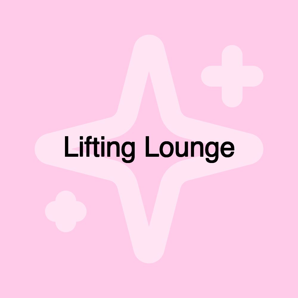 Lifting Lounge