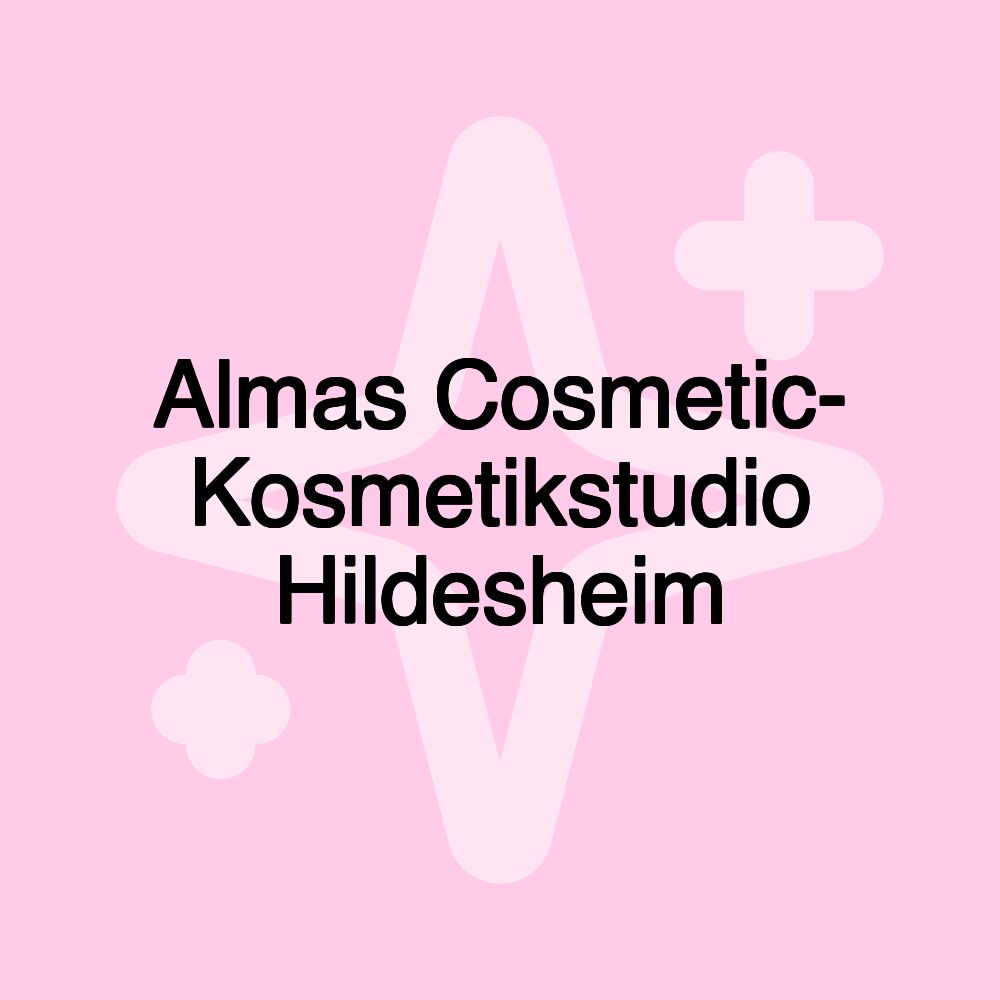 Almas Cosmetic- Kosmetikstudio Hildesheim