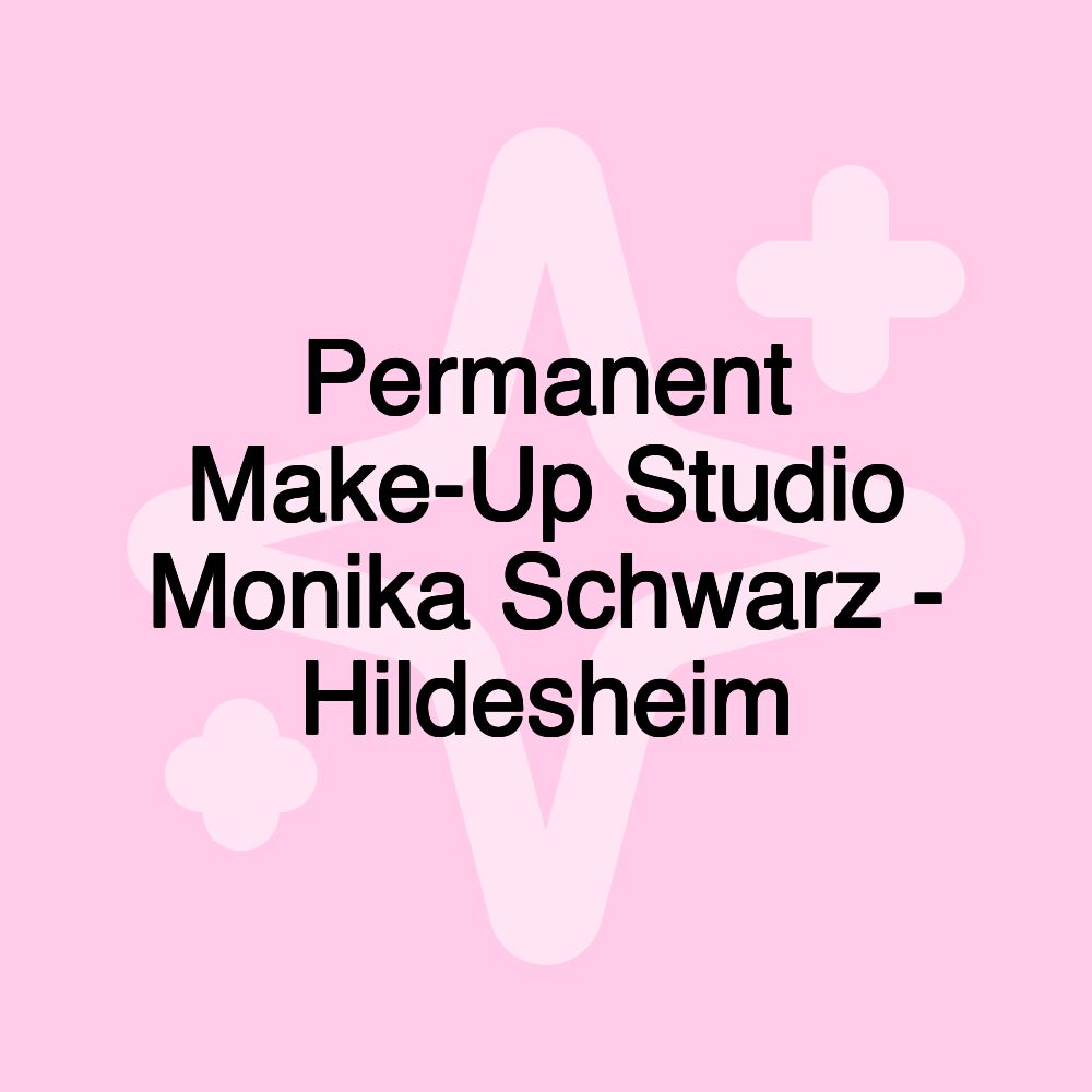 Permanent Make-Up Studio Monika Schwarz - Hildesheim