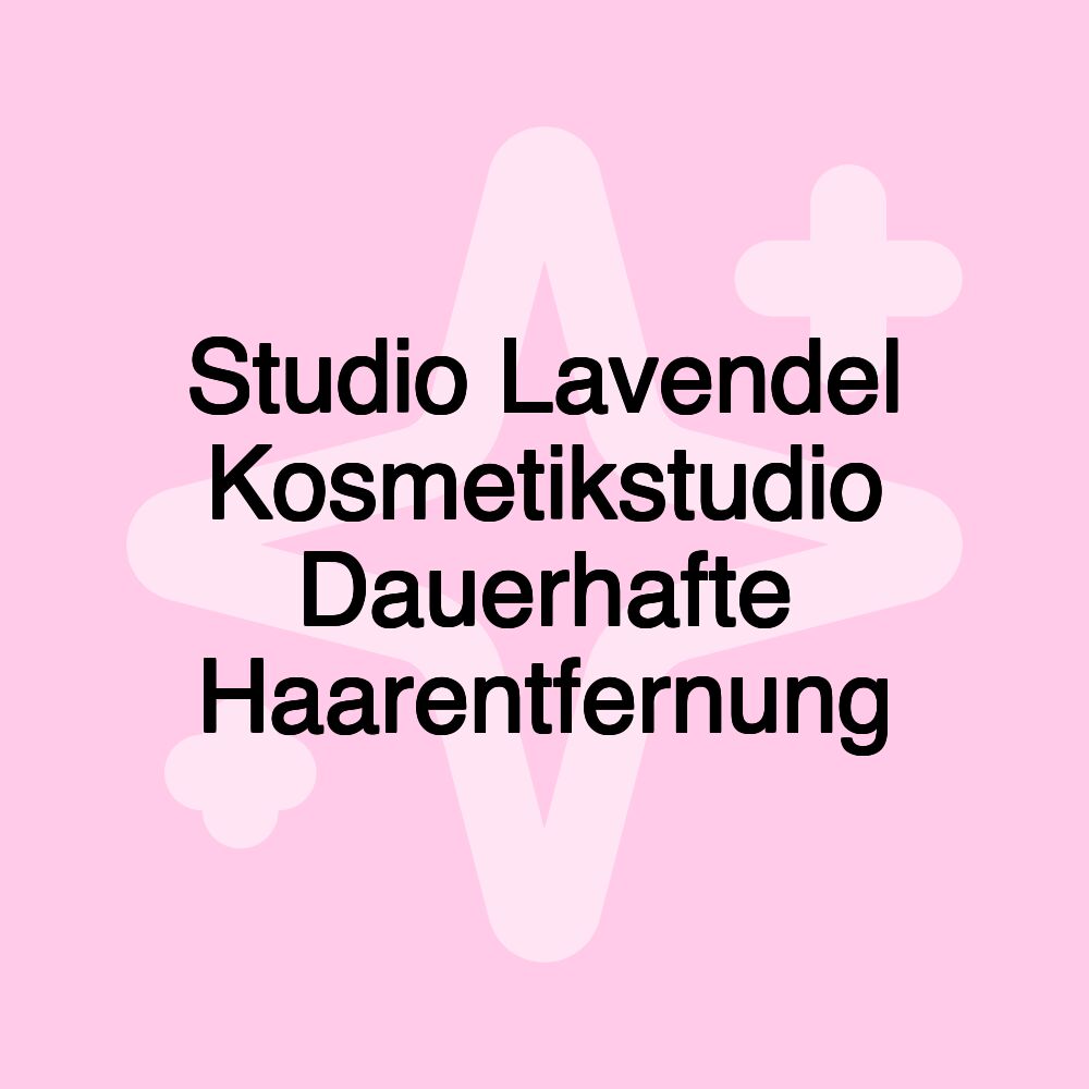 Studio Lavendel Kosmetikstudio Dauerhafte Haarentfernung