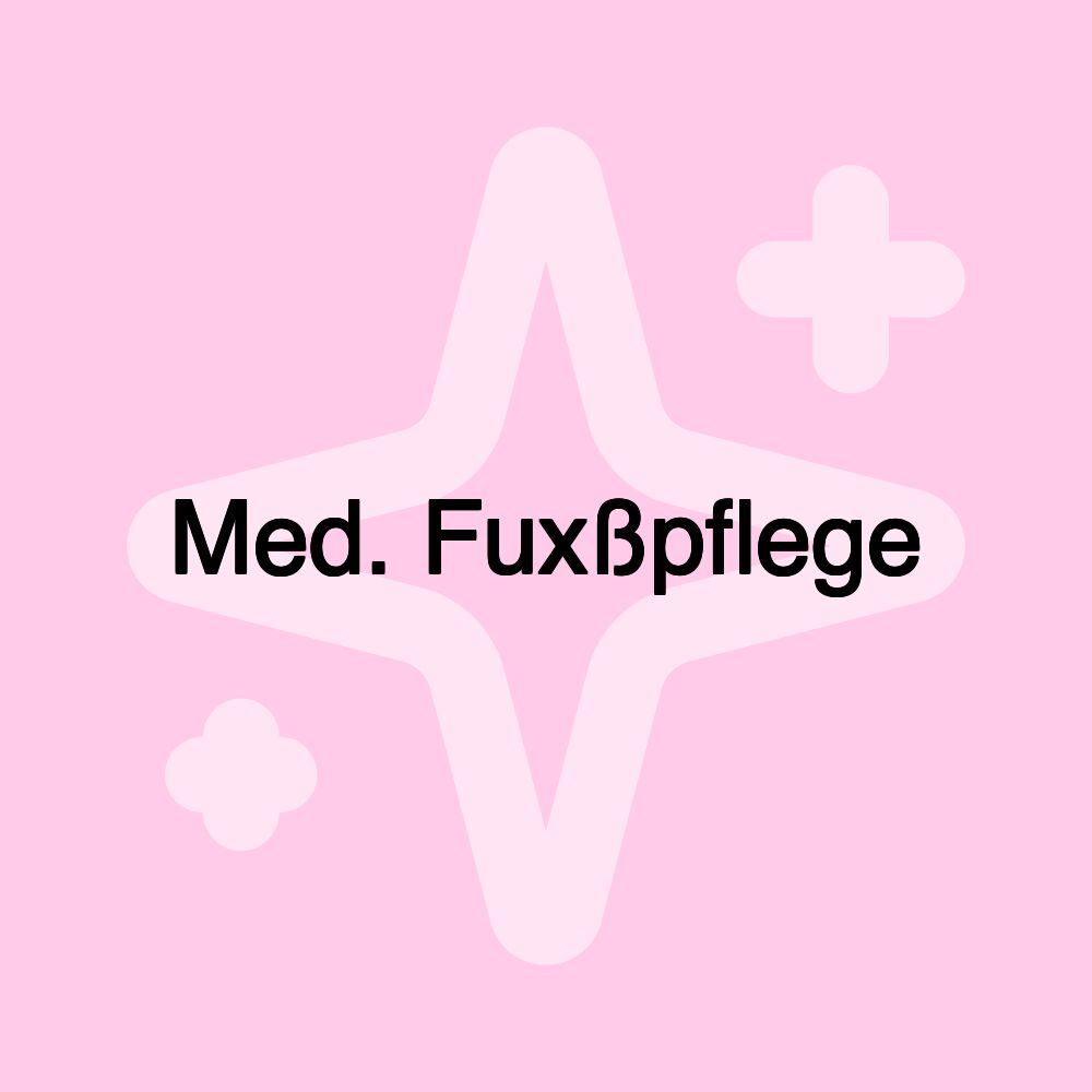 Med. Fuxßpflege