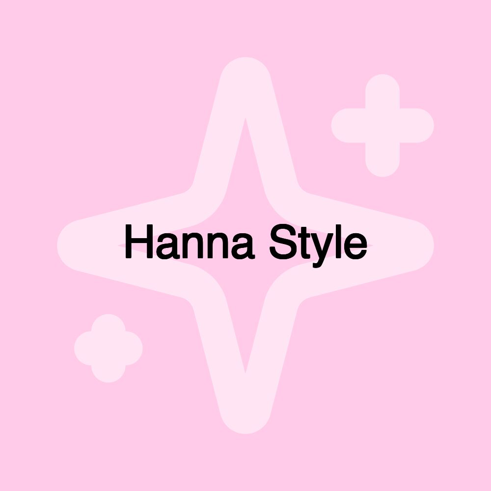 Hanna Style