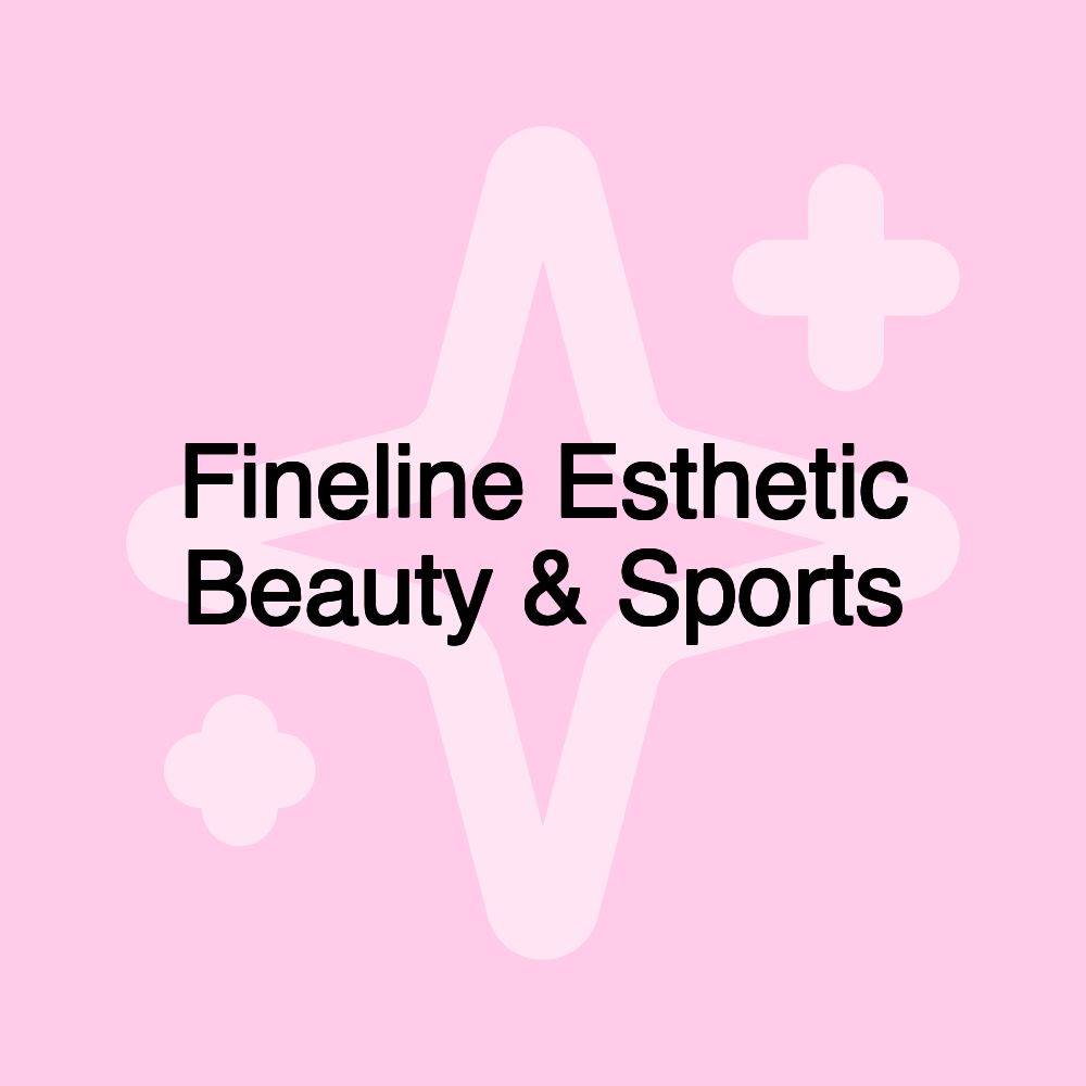 Fineline Esthetic Beauty & Sports