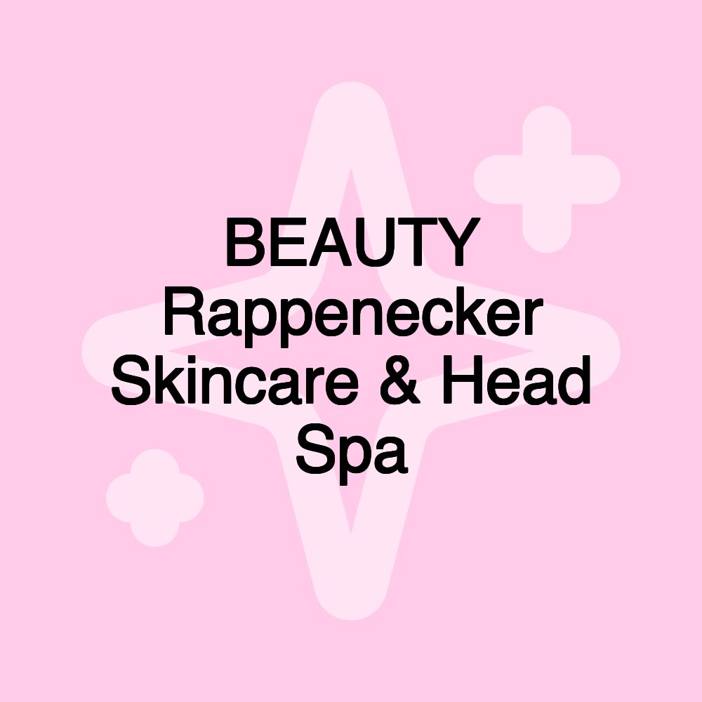 BEAUTY Rappenecker Skincare & Head Spa