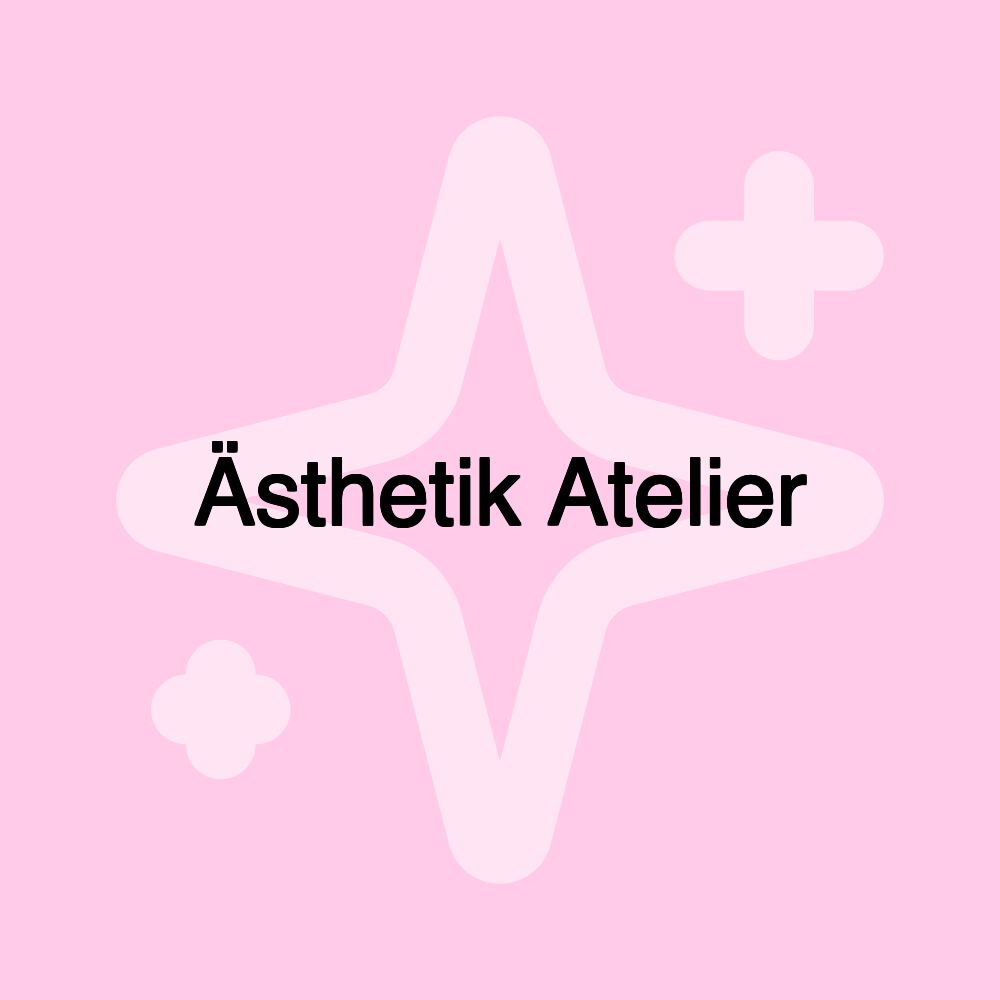 Ästhetik Atelier