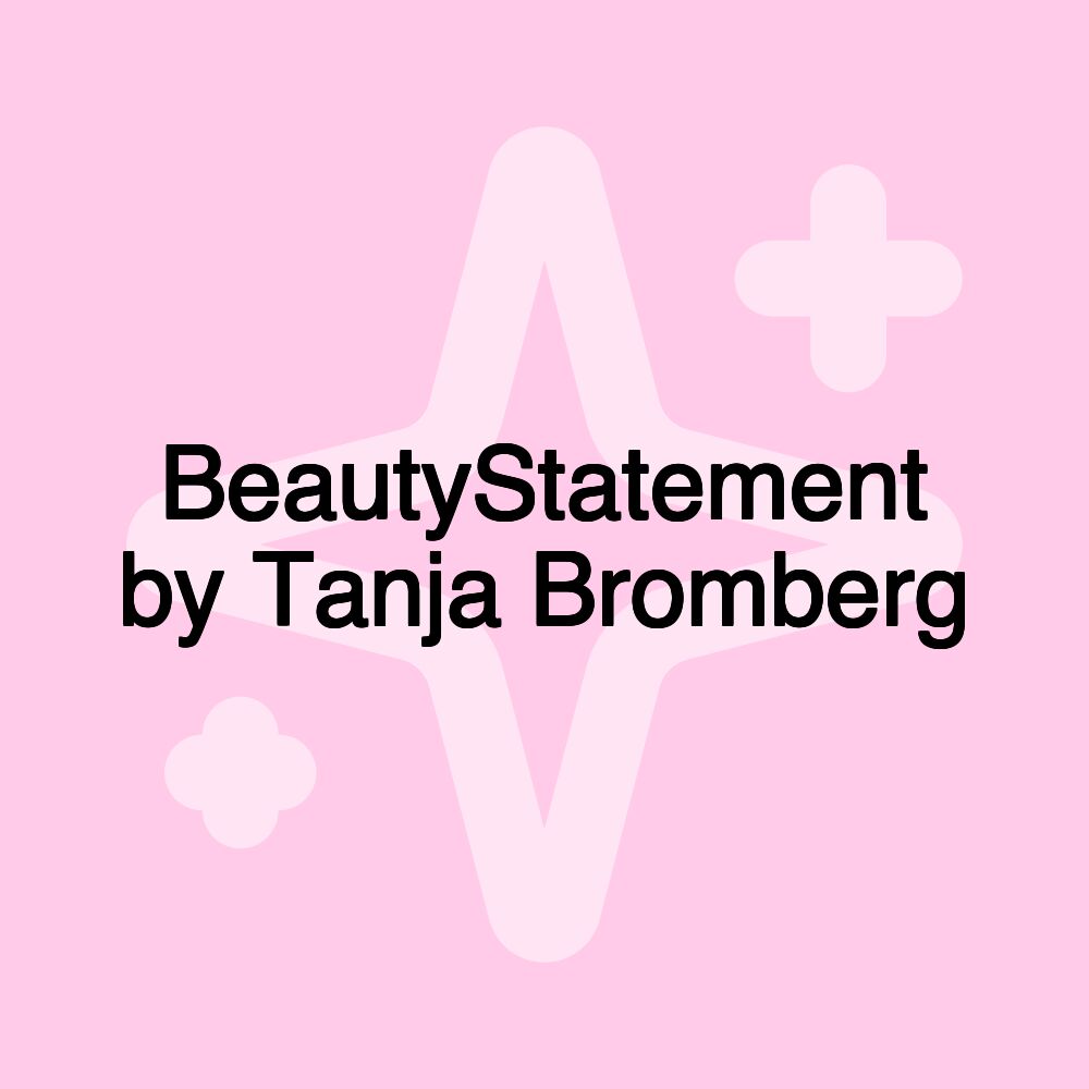 BeautyStatement by Tanja Bromberg