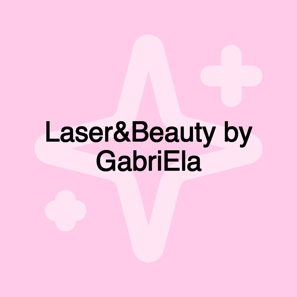 Laser&Beauty by GabriEla