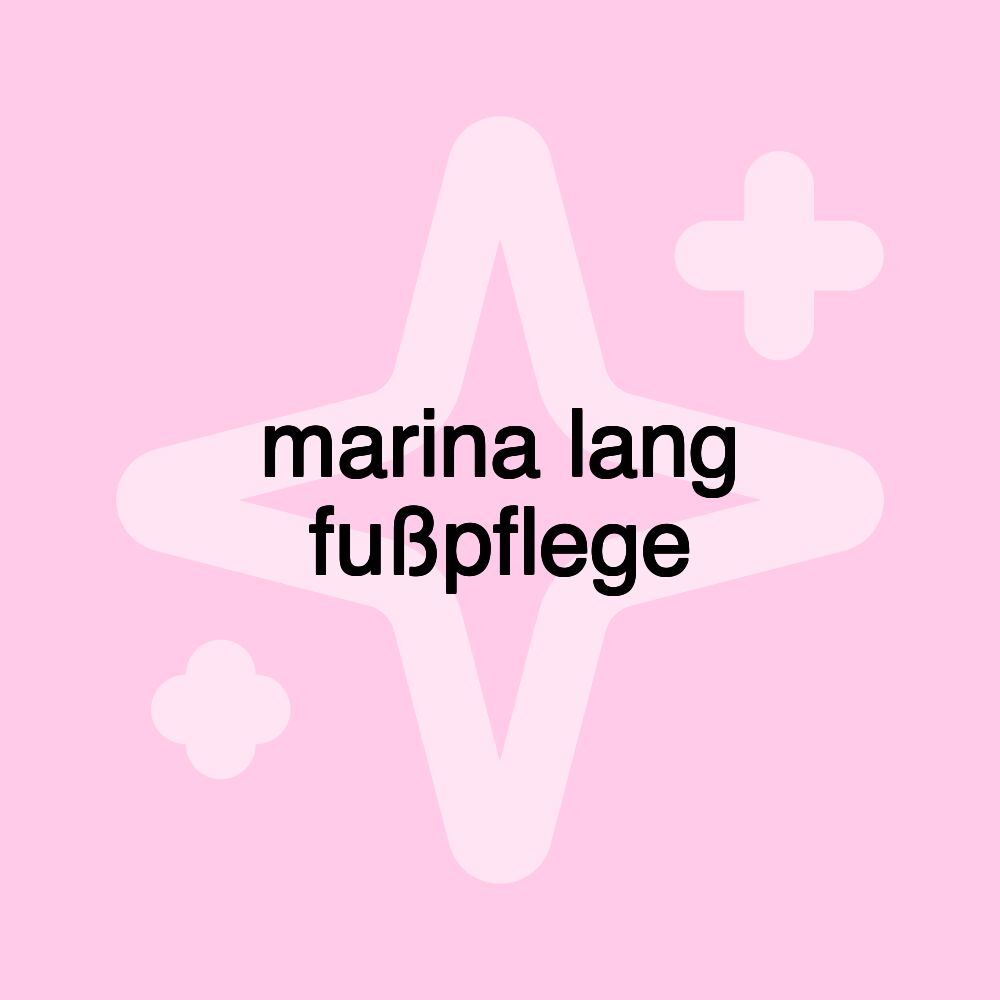 marina lang fußpflege