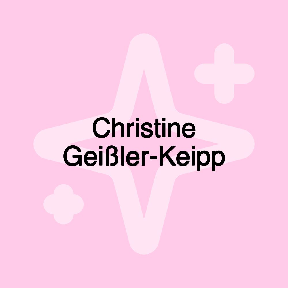 Christine Geißler-Keipp