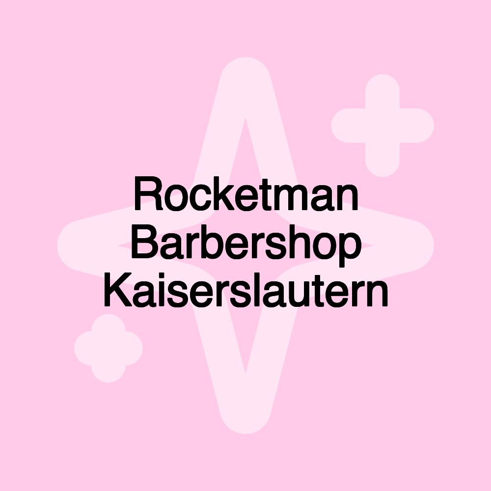 Rocketman Barbershop Kaiserslautern