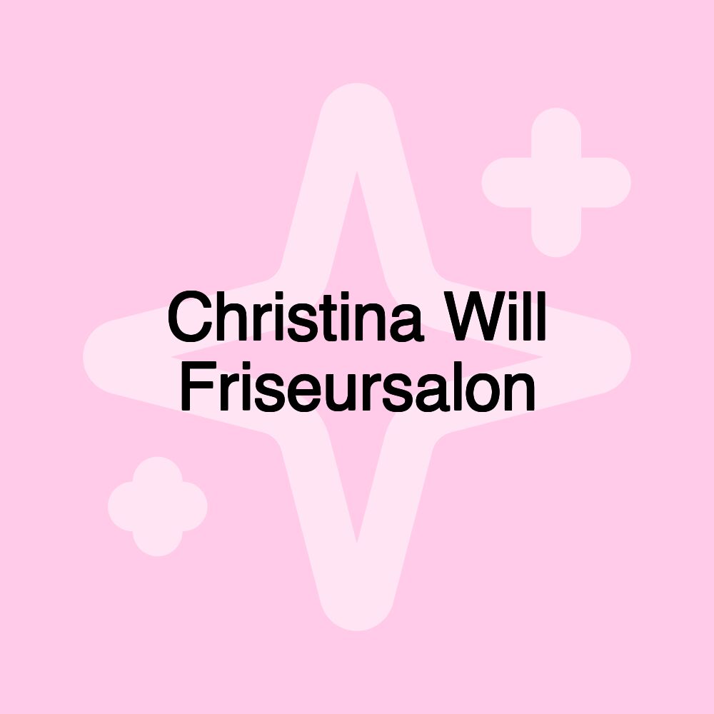 Christina Will Friseursalon