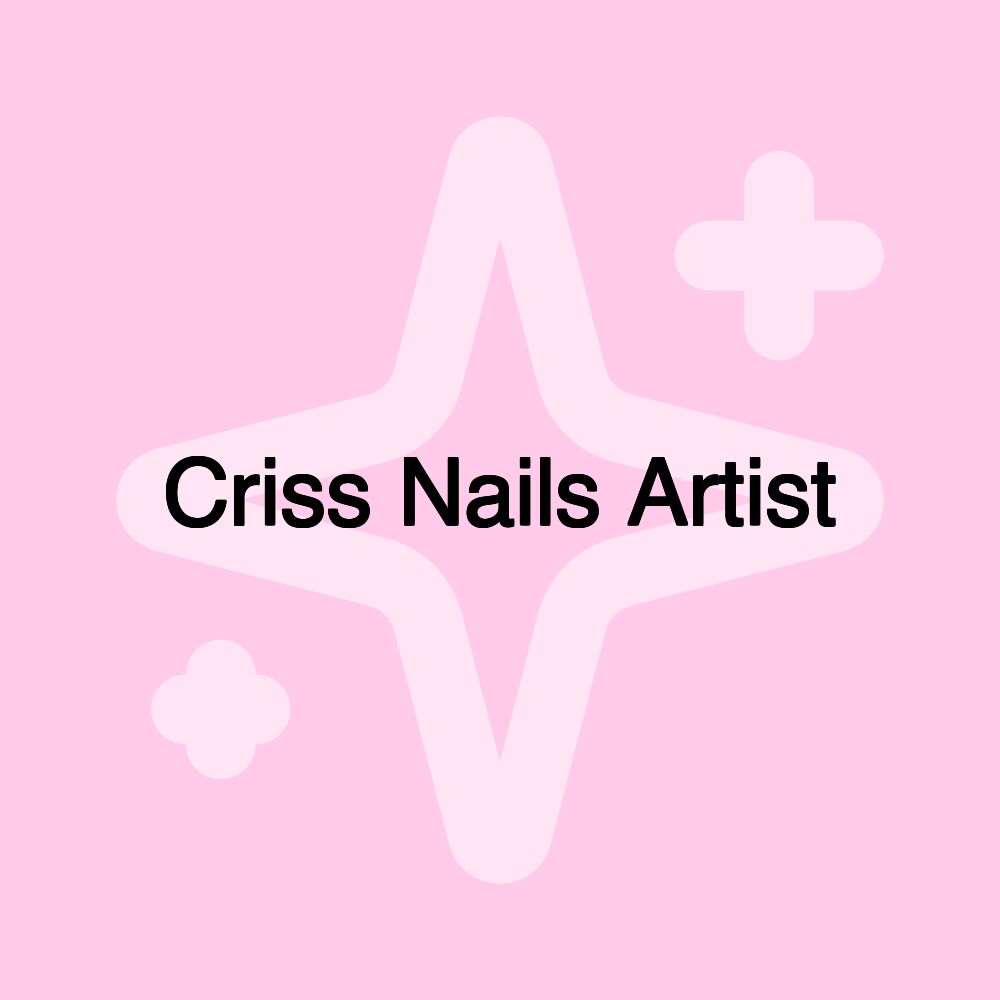 Criss Nails Artist