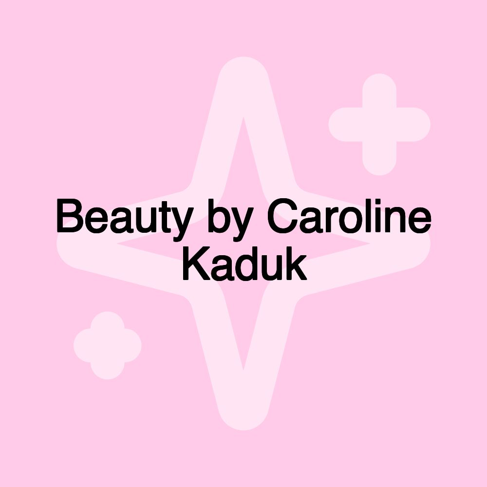 Beauty by Caroline Kaduk