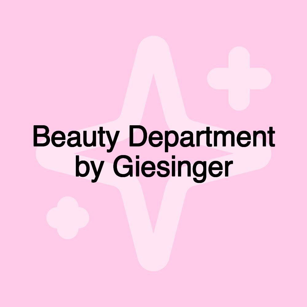 Beauty Department by Giesinger