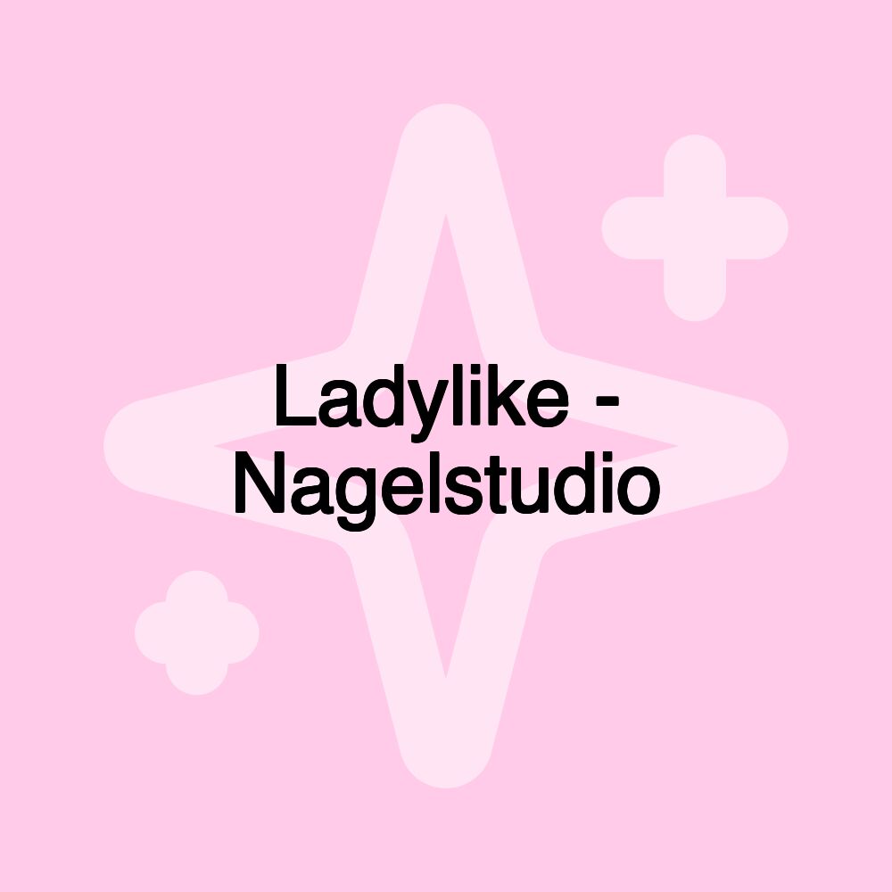 Ladylike - Nagelstudio