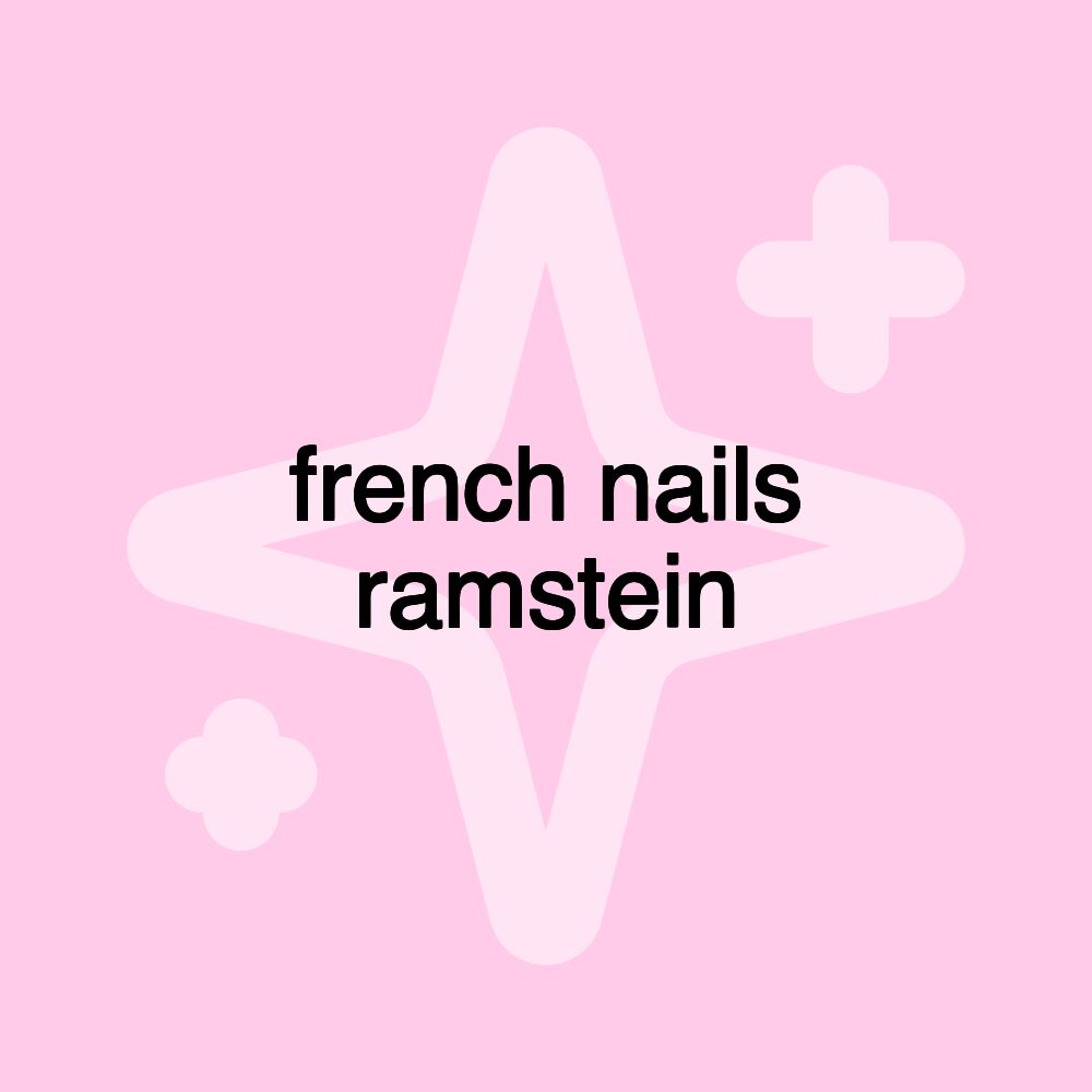 french nails ramstein