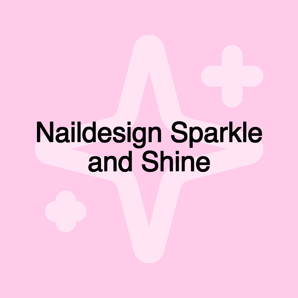 Naildesign Sparkle and Shine