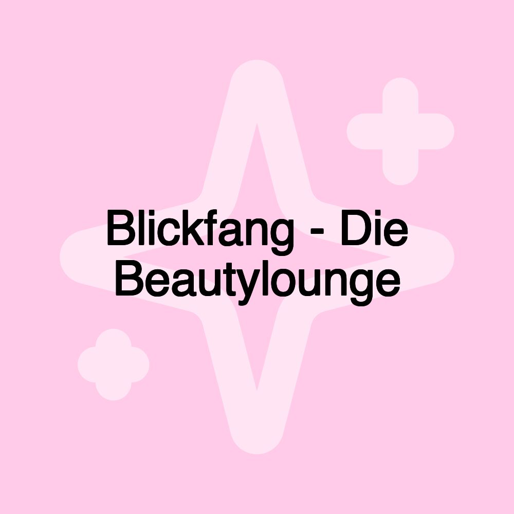 Blickfang - Die Beautylounge