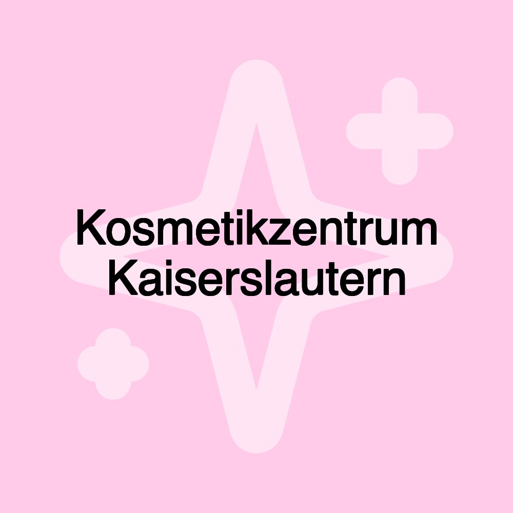 Kosmetikzentrum Kaiserslautern