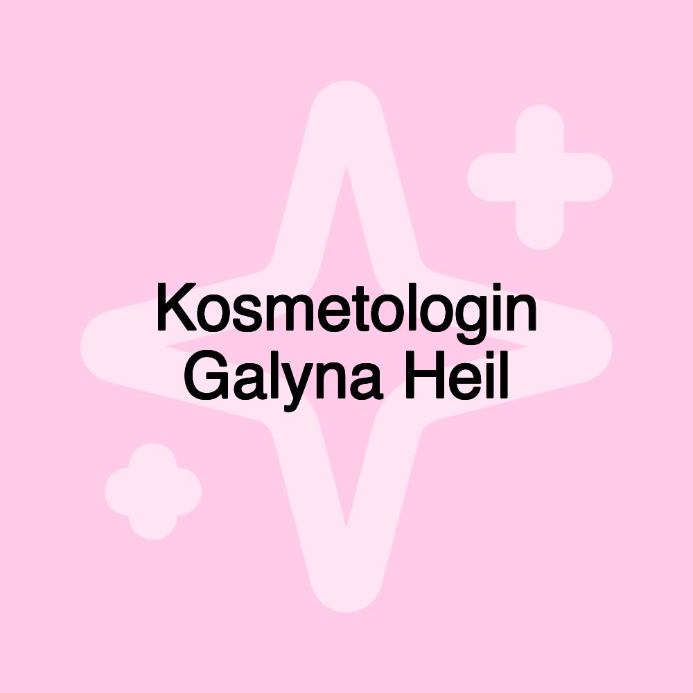 Kosmetologin Galyna Heil