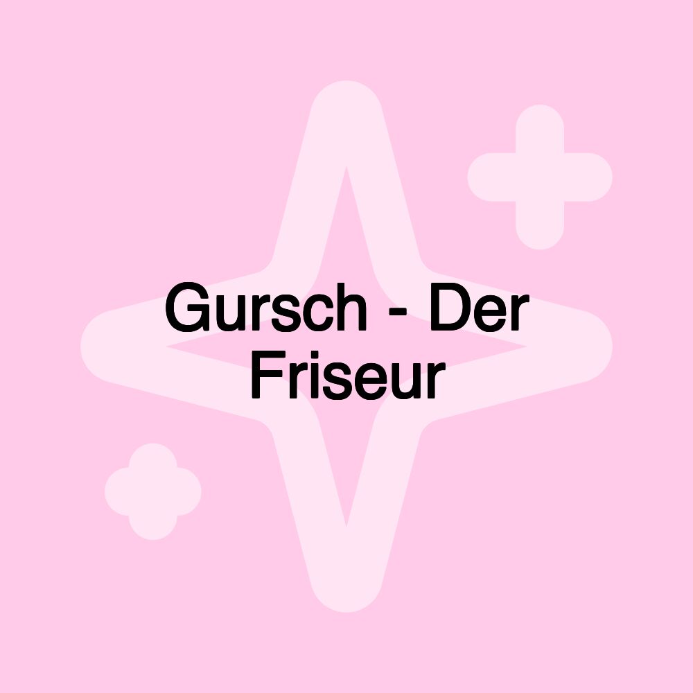 Gursch - Der Friseur