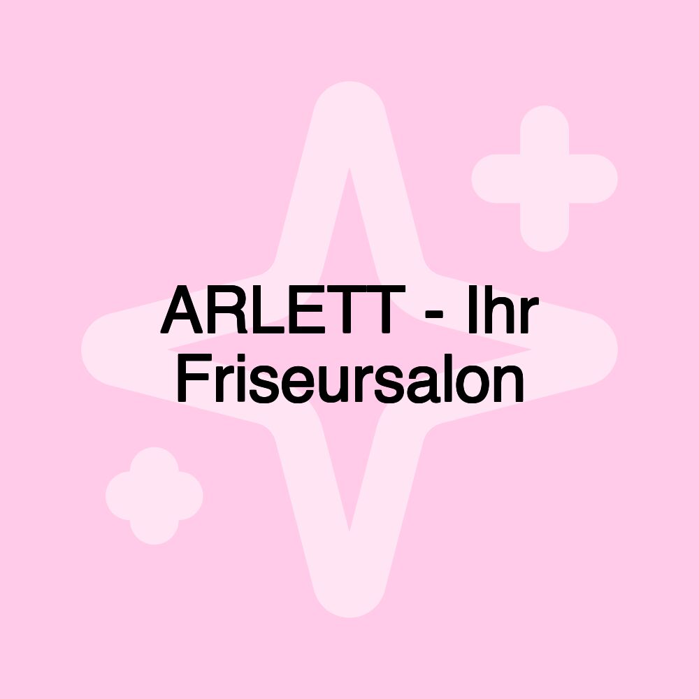 ARLETT - Ihr Friseursalon