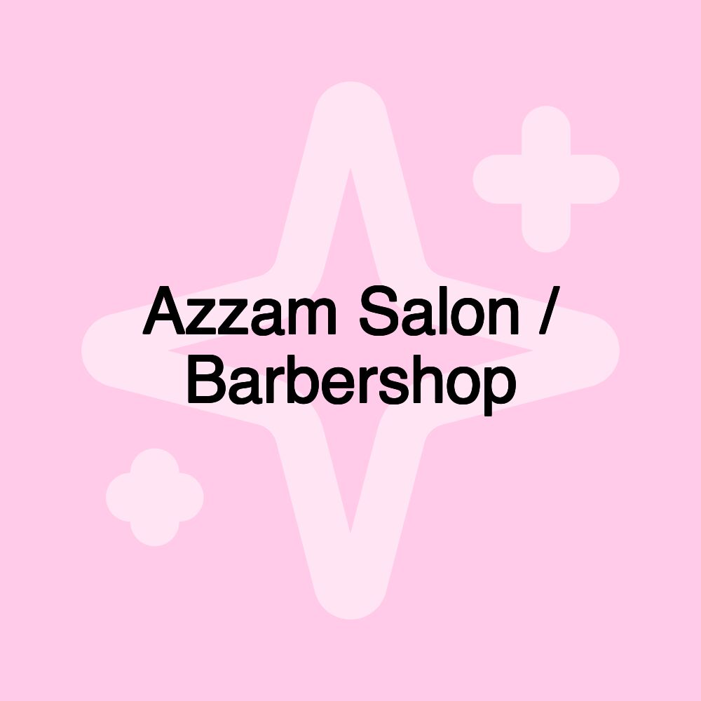 Azzam Salon / Barbershop