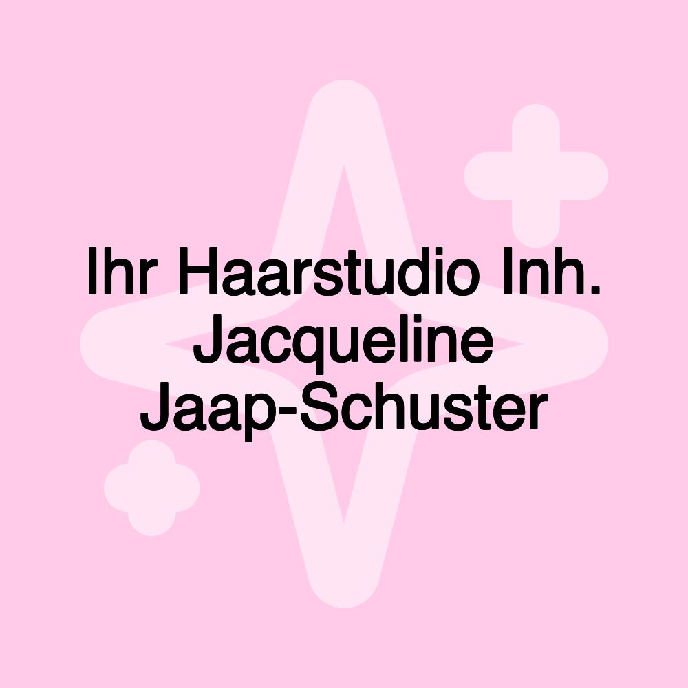 Ihr Haarstudio Inh. Jacqueline Jaap-Schuster