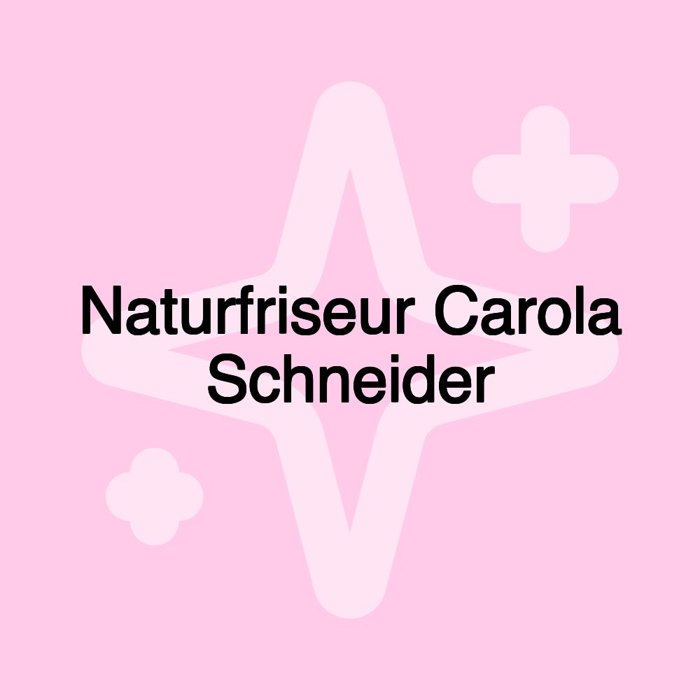 Naturfriseur Carola Schneider