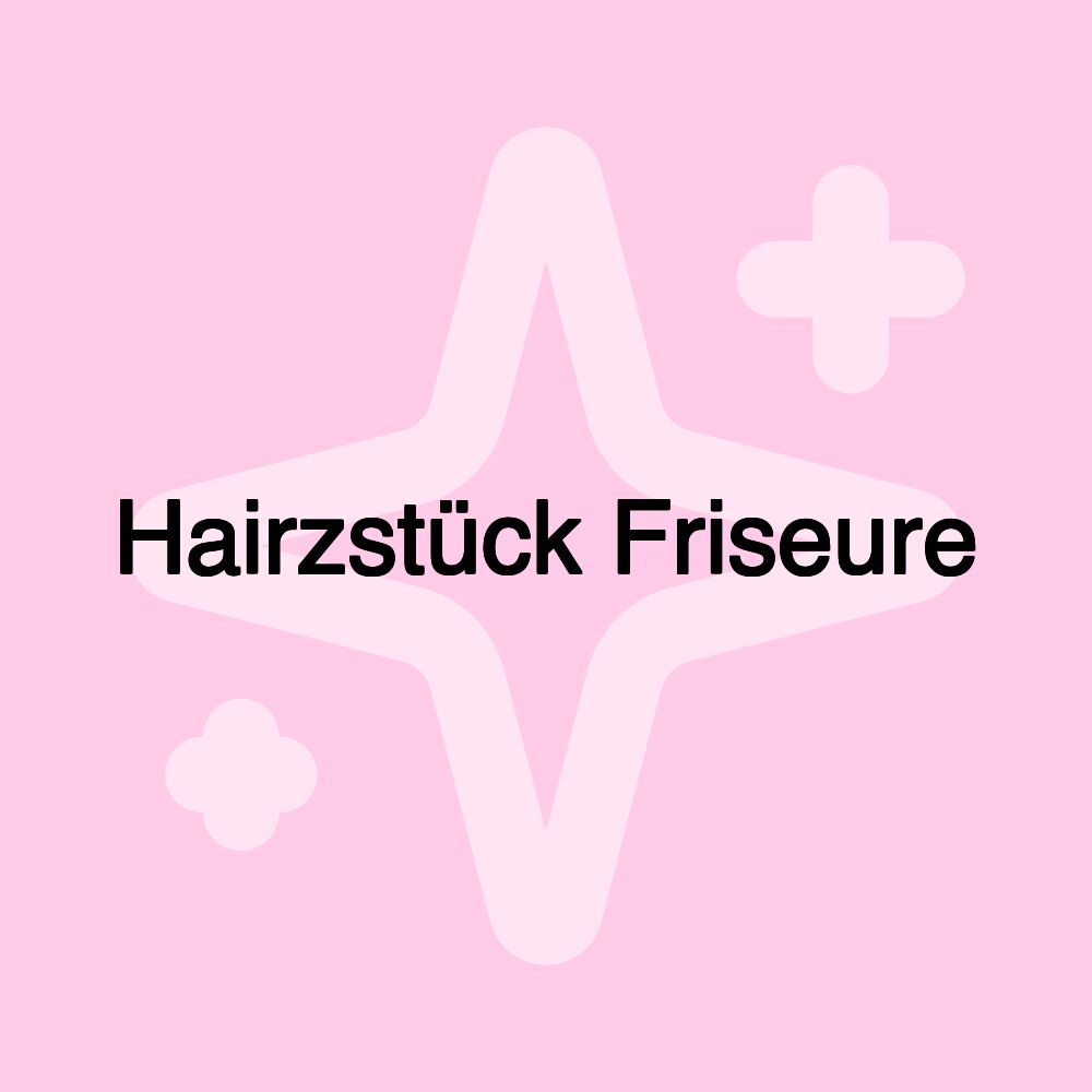 Hairzstück Friseure